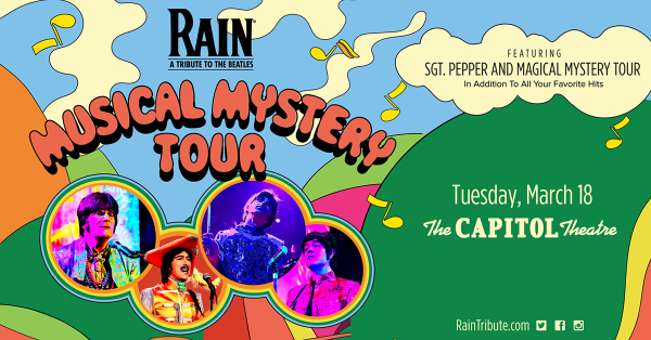 Rain a tribute to the Beatles band Musical Mystery Tour at the Capitol Theatre Wheeling