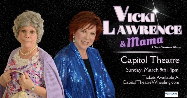 Vicki Lawrence & Mama at the Capitol Theatre Wheeling